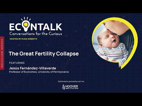 The Great Fertility Collapse with Jesús Fernández-Villaverde