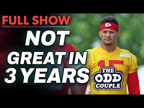 Patrick Mahomes Hasn't Lived Up to the Hype in 3 Years | THE ODD COUPLE