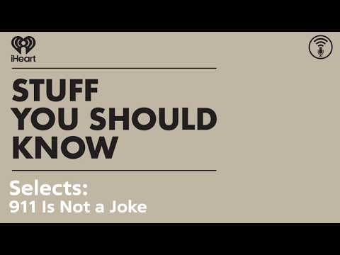 Selects: 911 Is Not a Joke | STUFF YOU SHOULD KNOW