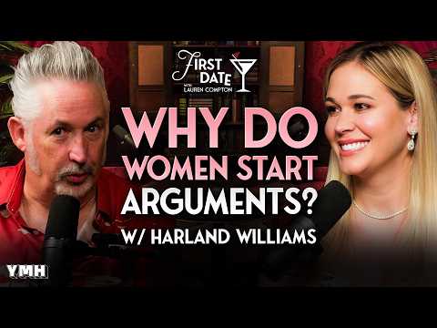 Why Do Women Start Arguments? w/ Harland Williams | First Date with Lauren Compton