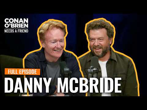 Danny McBride (Full Episode) | Conan O'Brien Needs A Friend