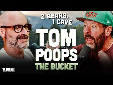 Tom Poops The Bucket, Bert Shit The Bed | 2 Bears, 1 Cave