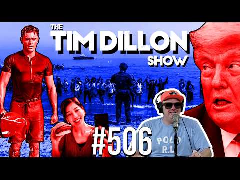 Influencer Poison, Trump’s Lifeguard & The Migrant Summer | The Tim Dillon Show #506