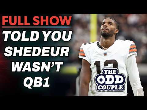 TOLD YOU Shedeur Wasn’t Good Enough to Be QB1! | THE ODD COUPLE