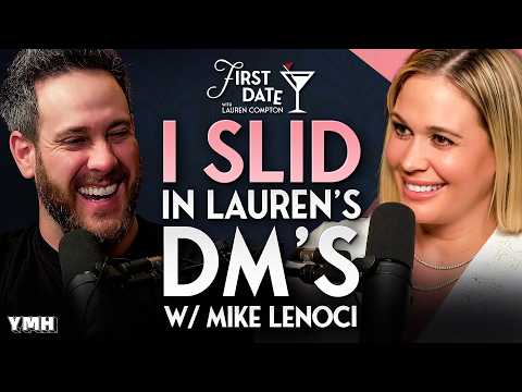 I Slid In Lauren's DM's w/ Michael Lenoci | First Date with Lauren Compton