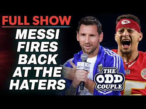 Messi’s Argentina Has Mahomes’ 2024 Chiefs DNA | THE ODD COUPLE