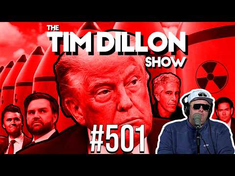 Donald Trump’s Endgame | The Tim Dillon Show #501
