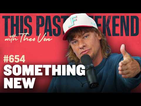 Something New | This Past Weekend w/ Theo Von #654