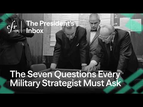 The Seven Questions Every Military Strategist Must Ask | The President’s Inbox