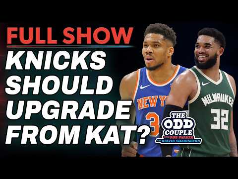 Knicks Should Upgrade from Karl-Anthony Towns? | THE ODD COUPLE