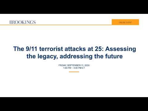The 9/11 terrorist attacks at 25: Assessing the legacy, addressing the future