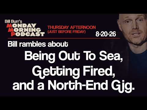 Being Out To Sea, Getting Fired, North-End Gig | Thursday Afternoon Monday Morning Podcast 8-20-26