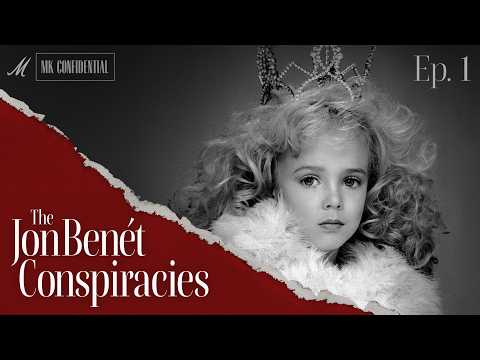 The JonBenét Conspiracies: The Nightmare After Christmas — Ep. 1 | MK Confidential