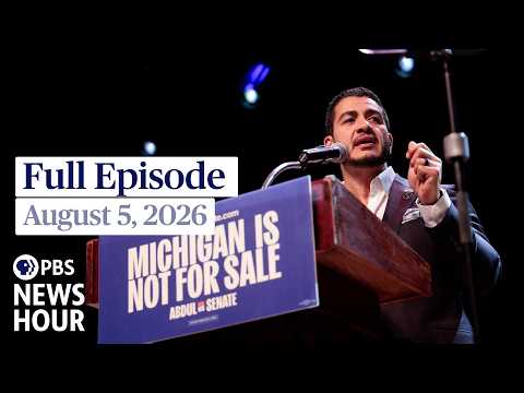 PBS News Hour full episode, August 5, 2026
