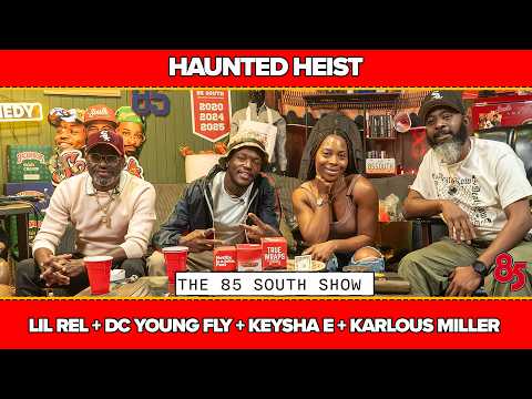 HAUNTED HEIST W/  LIL REL, KEYSHA E, KARLOUS MILLER, & DC YOUNG FLY