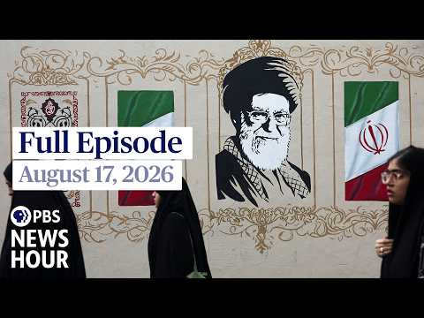 PBS News Hour full show, August 17, 2026