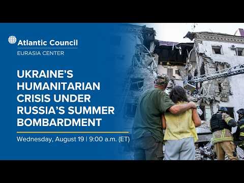Ukraine’s humanitarian crisis under Russia’s summer bombardment
