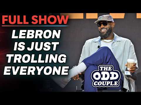 LeBron is Just TROLLING at this Point | THE ODD COUPLE