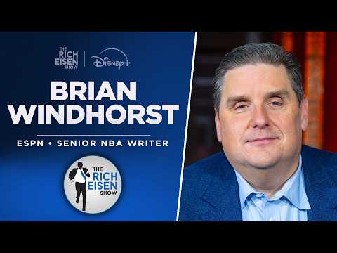 ESPN’s Brian Windhorst Talks LeBron, Kawhi, LaMelo, Knicks & More with Rich Eisen | Full Interview