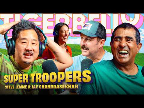 Super Troopers Jay Chandrasekhar & Steve Lemme | TigerBelly 569