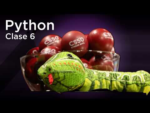 CS50x en Español - Clase 6 - Python