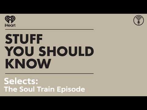 Selects: The Soul Train Episode | STUFF YOU SHOULD KNOW