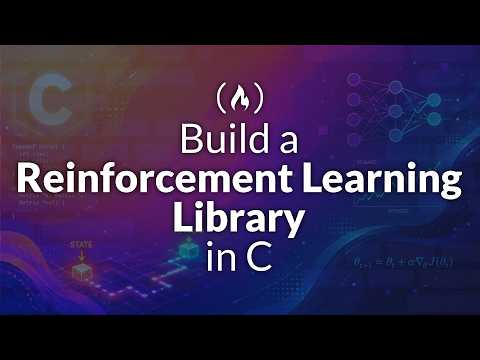 Code a Reinforcement Learning Library in C from Scratch (Full Course)