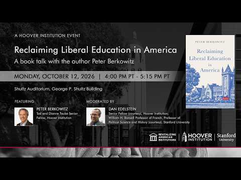 Reclaiming Liberal Education In America | Hoover Institution
