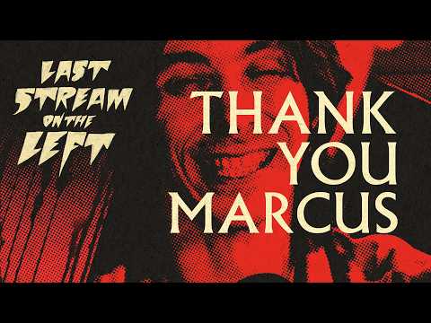THANK YOU MARCUS /// Last Stream on The Left /// April 7th, 2026