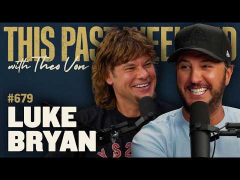 Luke Bryan | This Past Weekend w/ Theo Von #679