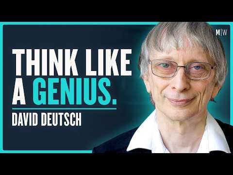 Father Of Quantum Computing: How To Think Like A Genius - David Deutsch