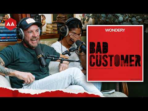 Armchair Anonymous: Bad Customer | Armchair Expert with Dax Shepard