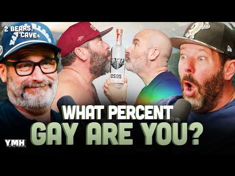 What Percent Gay Are You? | 2 Bears, 1 Cave