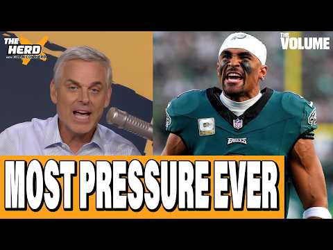 Why this season is MAXIMUM PRESSURE for Jalen Hurts & Philadelphia Eagles | Colin Cowherd: HERD NFL