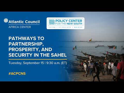 Pathways to partnership, prosperity, and security in the Sahel