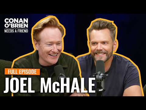 Joel McHale (Full Episode) | Conan O'Brien Needs A Friend