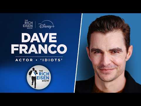 Actor Dave Franco Talks ‘Idiots’ & More w/O’Shea Jackson Jr. | Full Interview | The Rich Eisen Show