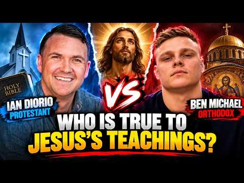 Protestant vs Orthodox: Who Is TRUE to Jesus' Teachings? | Ian DiOrio vs Ben Michael 📱