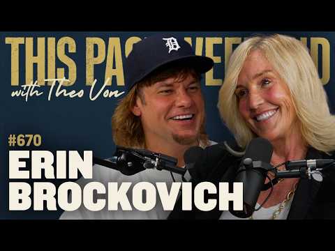 Erin Brockovich | This Past Weekend w/ Theo Von #670
