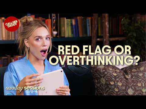 Red Flag or Overthinking?
