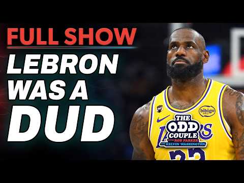 LeBron Was a GIANT DUD With the Lakers | THE ODD COUPLE