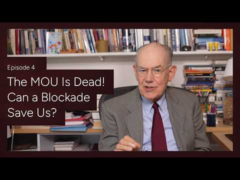 Episode 4: The MOU Is Dead! Will Blockade Save the Day?