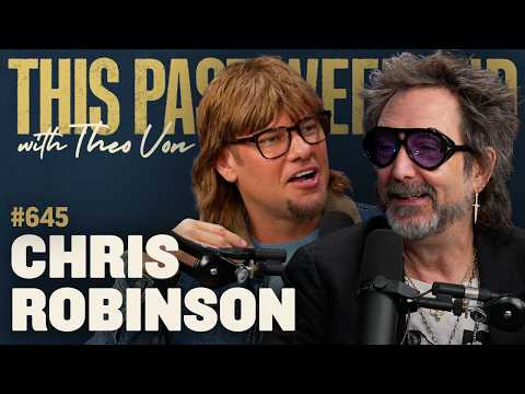 Chris Robinson | This Past Weekend w/ Theo Von #645