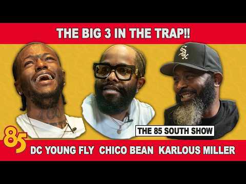 THE BIG 3 W/ KARLOUS MILLER, DC YOUNG FLY, AND CHICO BEAN | THE 85 SOUTH SHOW