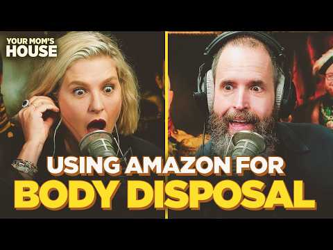 Using Amazon For Body Disposal w/ Duncan Trussell | Your Mom's House Ep. 865