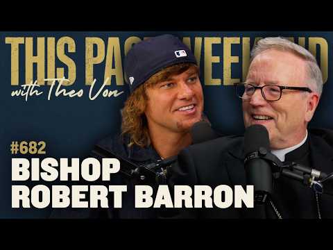 Bishop Robert Barron | This Past Weekend w/ Theo Von #682