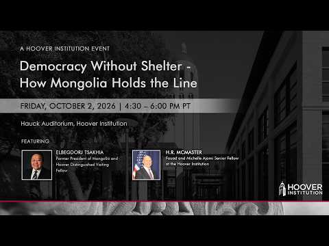 Democracy Without Shelter: How Mongolia Holds The Line | Hoover Institution