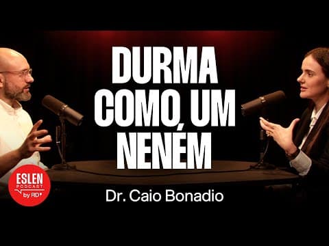 Psiquiatra USP: Como Dormir Bem - Dr. Caio Bonadio [Ep. 146]