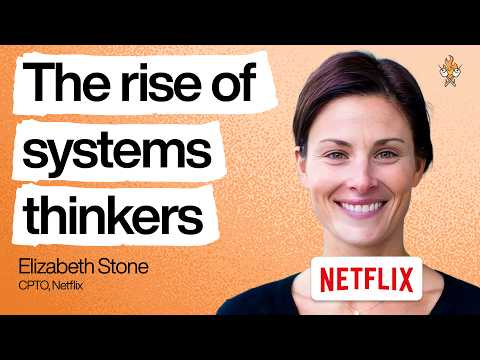 Why Netflix is betting on systems thinkers—not specialists—in the AI era | Elizabeth Stone (CPTO)