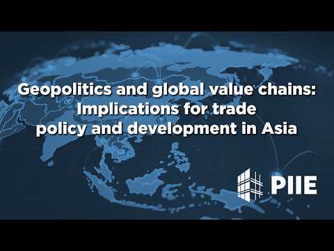 Geopolitics and global value chains: Implications for trade policy and development in Asia